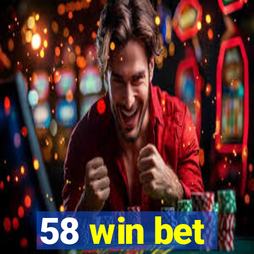 58 win bet